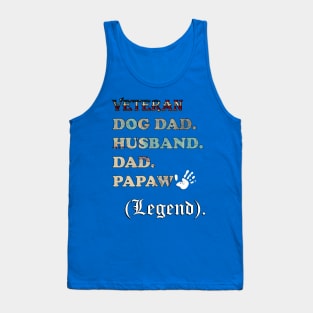 Father's Day Funny Quote, Veteran, Dog Dad, Husband, Dad, Papaw, Legend Best Dad Ever Tank Top